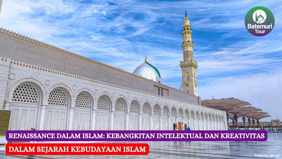 Renaissance dalam Islam: Kebangkitan Intelektual dan Kreativitas dalam Sejarah Kebudayaan Islam